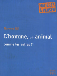 L'homme, un animal comme les autres ?