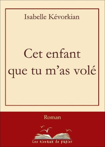 Cet enfant que tu m'as volé