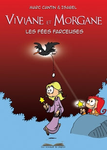 Viviane et Morgane, Les fées farceuses