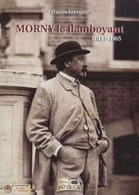 Morny le flamboyant: 1811-1865