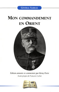 General Sarrail - Mon Commandement en Orient