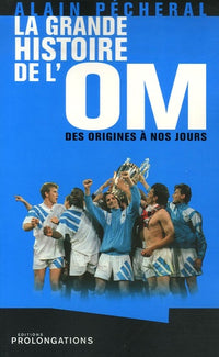 La grande histoire de l'OM