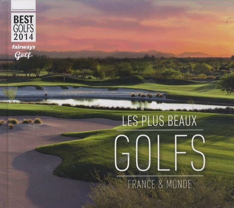 Best Golfs 2014 - Les Plus Beaux Golfs France et Monde