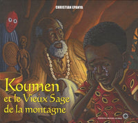 Koumen : Et le Vieux Sage de la montagne