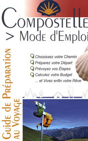 COMPOSTELLE MODE D EMPLOI  (3eme Edition)