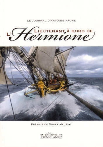 Le journal d'Antoine Faure, Lieutenant a bord de l'Hermione