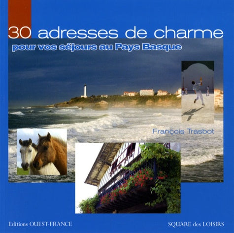 30 adresses de charme au Pays Basque