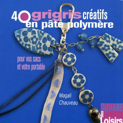 40 grigris créatifs en pâte polymère pour vos sacs et votre portable