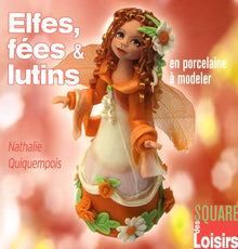 Elfes, fées et lutins en porcelaine à modeler