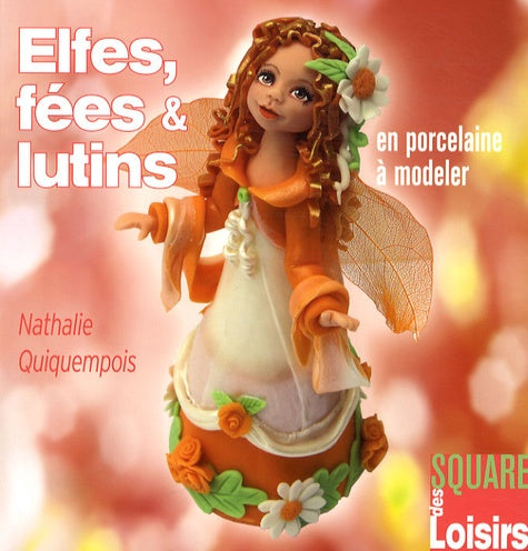Elfes, fées et lutins en porcelaine à modeler