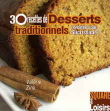 30 recettes de desserts traditionnels revisités par Sucrissime