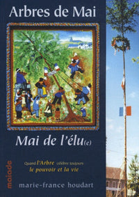 Arbres de Mai, Mai de l'élu(e), l'arbre, le pouvoir et la vie