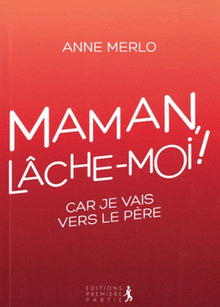 Maman, lâche-moi !