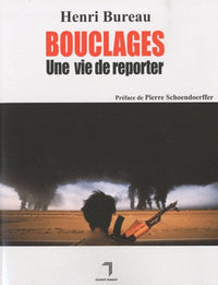 Bouclages: Une vie de reporter
