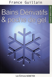 Bains dérivatifs et poche de gel