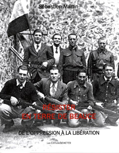 Résister en terre de Beauce: De l'oppression à la libération