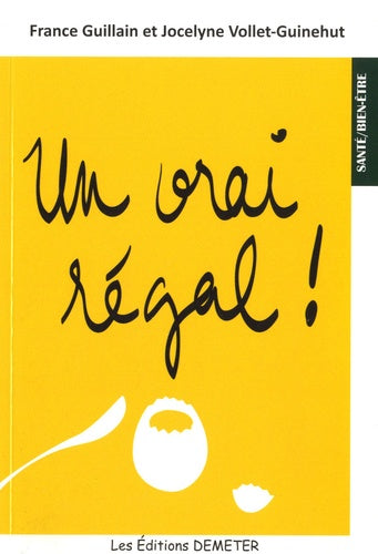 Un vrai régal selon France Guillain