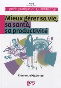 Le Guide Pratique du Quantified Self