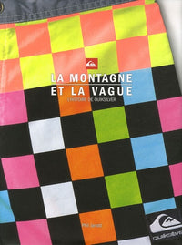 La montagne et la vague: L'histoire de Quiksilver