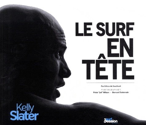 Kelly Slater, le surf en tête