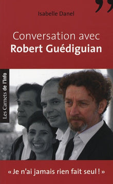 Conversation avec Robert Guédiguian