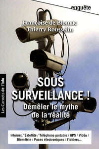 Sous surveillance ! Démêler le mythe de la réalité