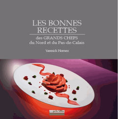 Les bonnes recettes des Grands Chefs du Nord et du Pas-de-Calais