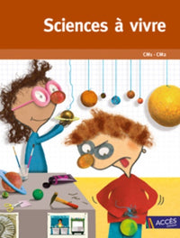 Sciences à vivre CM1-CM2 - Version 2017