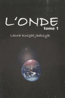 L'Onde, tome I