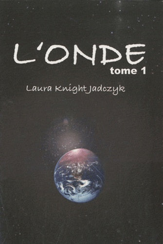 L'Onde, tome I