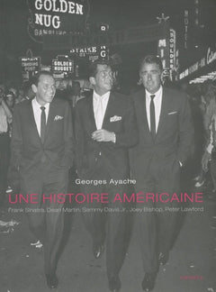 Une histoire américaine: Frank Sinatra, Dean Martin, Sammy Davis Jr, Joey Bishop, Peter Lawford