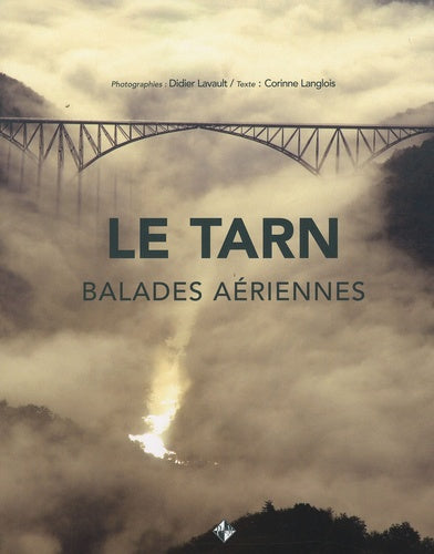 Le Tarn : Balades aériennes