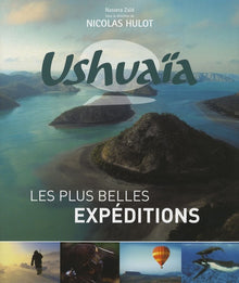 Ushuaïa: Les plus belles expéditions