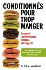 Conditionnés pour trop manger