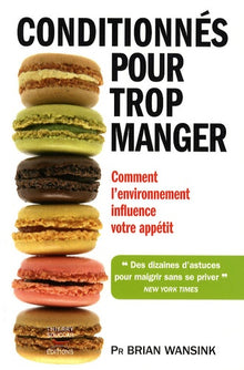 Conditionnés pour trop manger