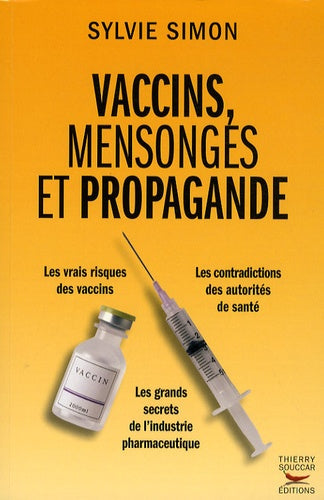 Vaccins, mensonges et propagande