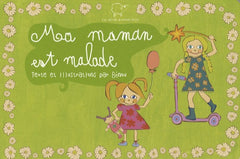 Ma maman est malade