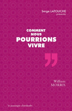 Comment nous pourrions vivre