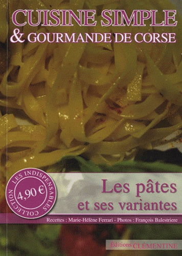 Cuisine simple et gourmande de Corse - Les pâtes et ses variantes