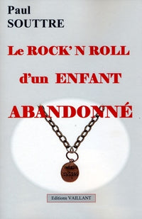 Le Roch'n roll d'un enfant abandonné