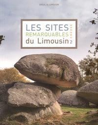 LES SITES REMARQUABLES DU LIMOUSIN CREUSE