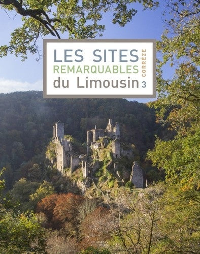 Les sites remarquables du Limousin 3 Corrèze