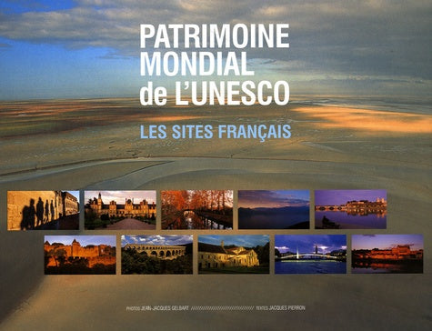 Patrimoine mondial de l'Unesco: Les sites français