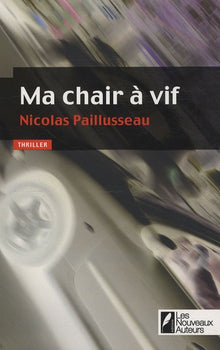 Ma chair à vif