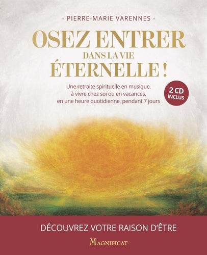 Osez entrer dans la vie éternelle !
