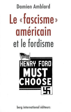 Le 'fascisme' américain et le fordisme