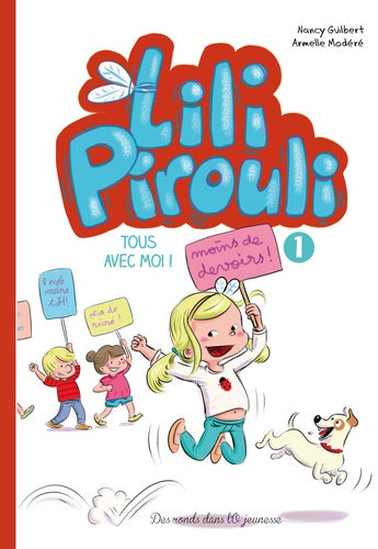 Lili Pirouli - tome 1 Tous avec moi !