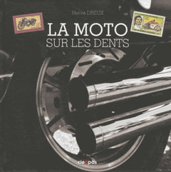 LA MOTO SUR LES DENTS