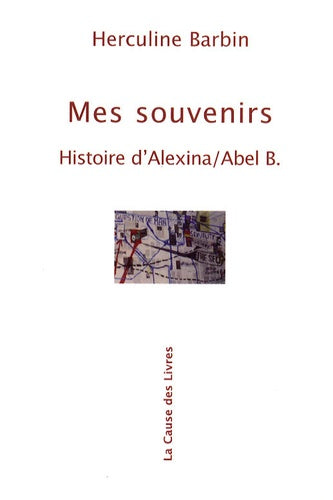 Mes souvenirs : Histoire d'Alexina/Abel B.
