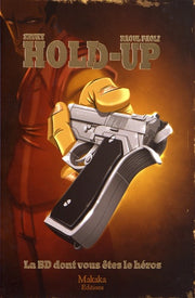 Hold-Up - La BD dont vous êtes le héros